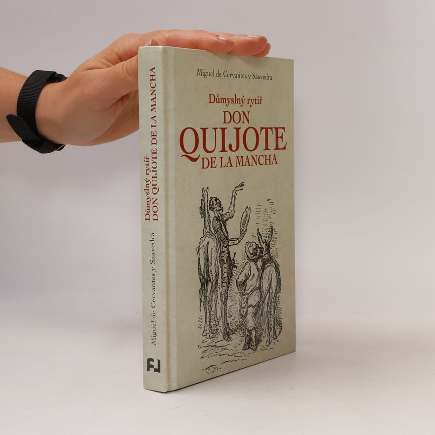 Miguel de Cervantes y Saavedra Důmyslný rytíř Don Quijote de La Mancha