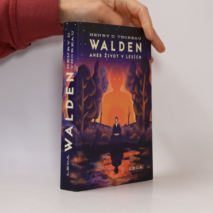 Henry David Thoreau Walden aneb Život v lesích