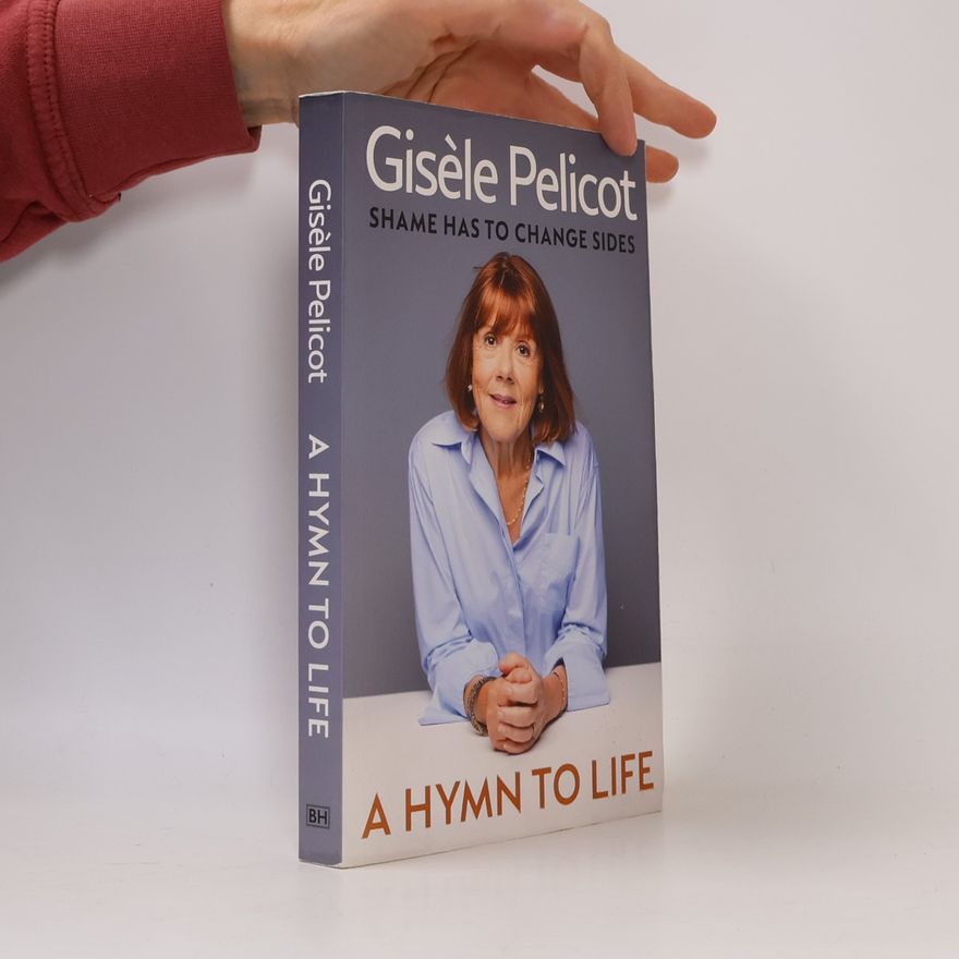 Gisèle Pelicot A Hymn to Life