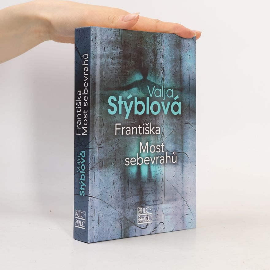 Valja Stýblová Františka. Most sebevrahů