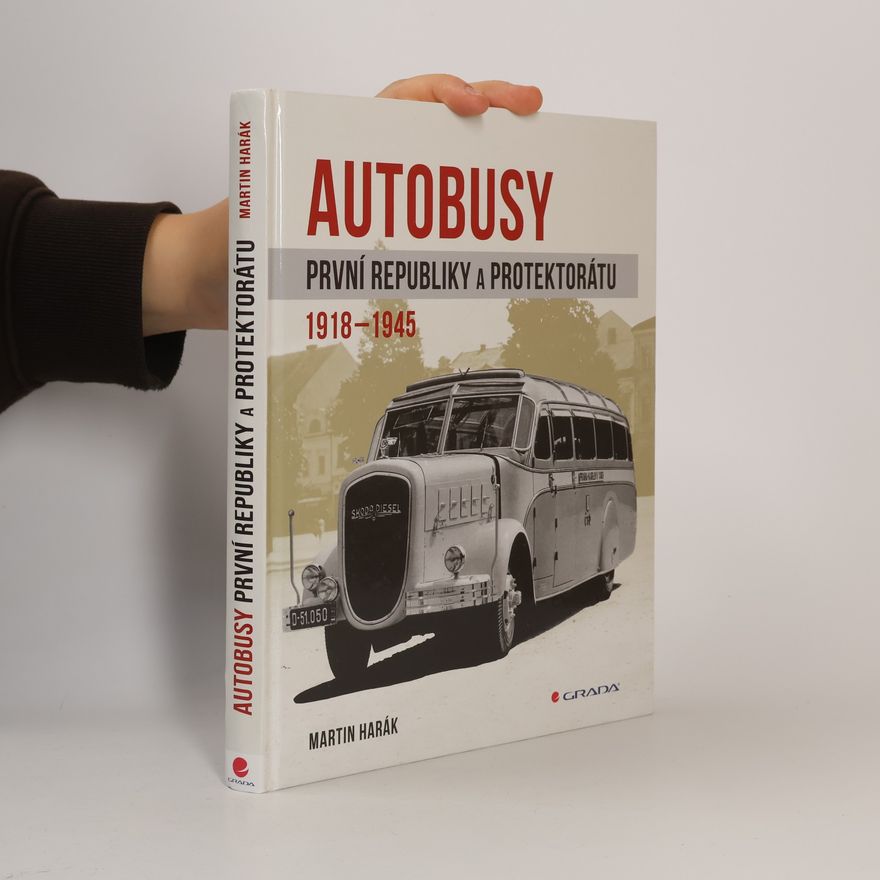 Martin Harák Autobusy první republiky a protektorátu 1918-1945