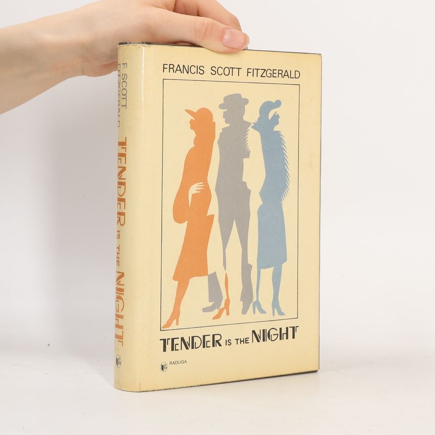 Francis Scott Fitzgerald Tender is the Night