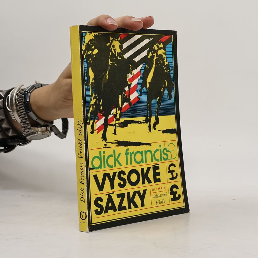 Dick Francis Vysoké sázky