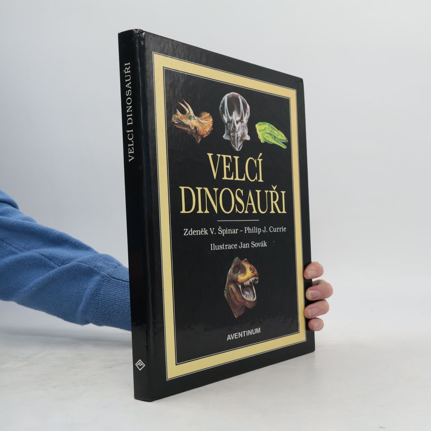 Philip J. Currie Velcí dinosauři