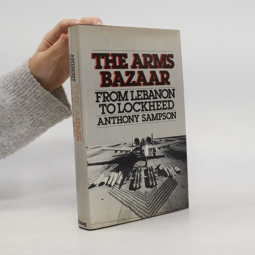Anthony Sampson The Arms Bazaar