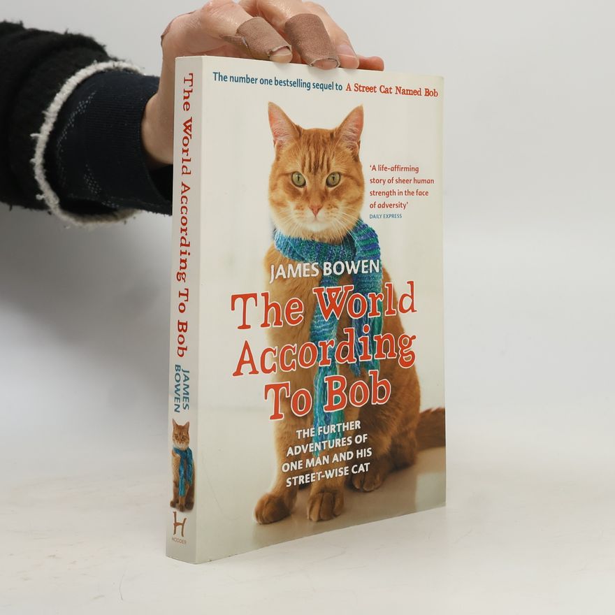 James Bowen The World According To Bob