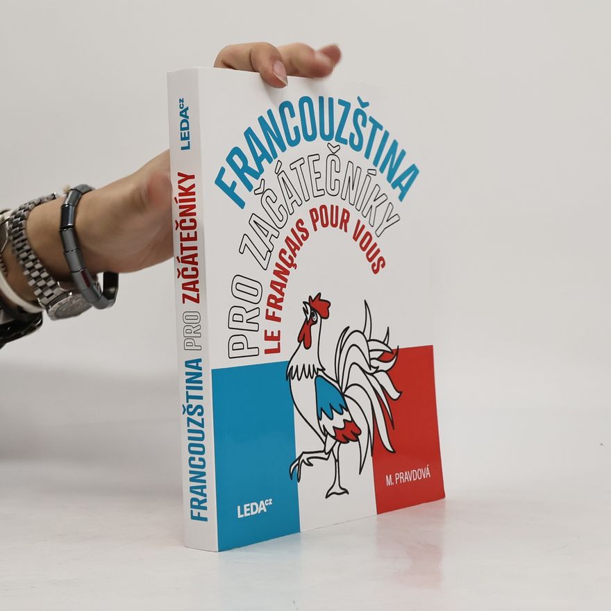 Marie Pravdová Francouzština pro začátečníky. Le français pour vous