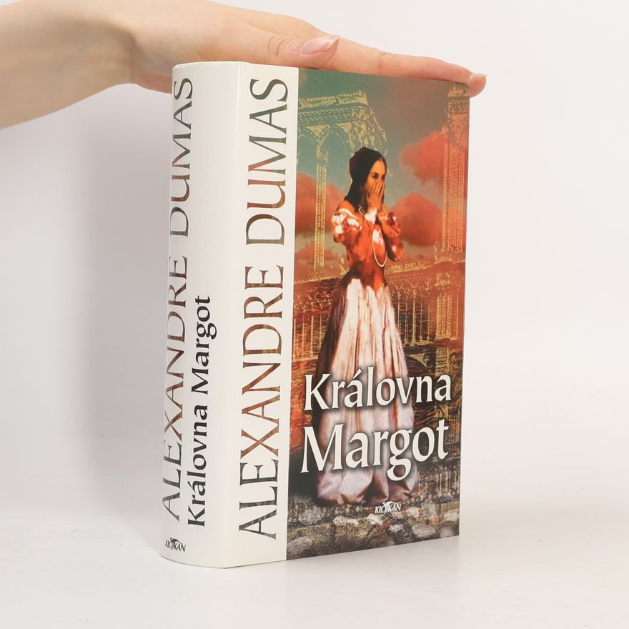 Alexandre Dumas Královna Margot