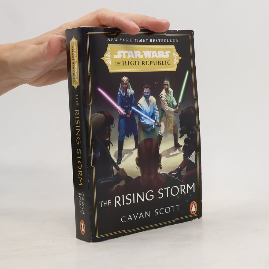 Cavan Scott Star Wars: the Rising Storm. The High Republic