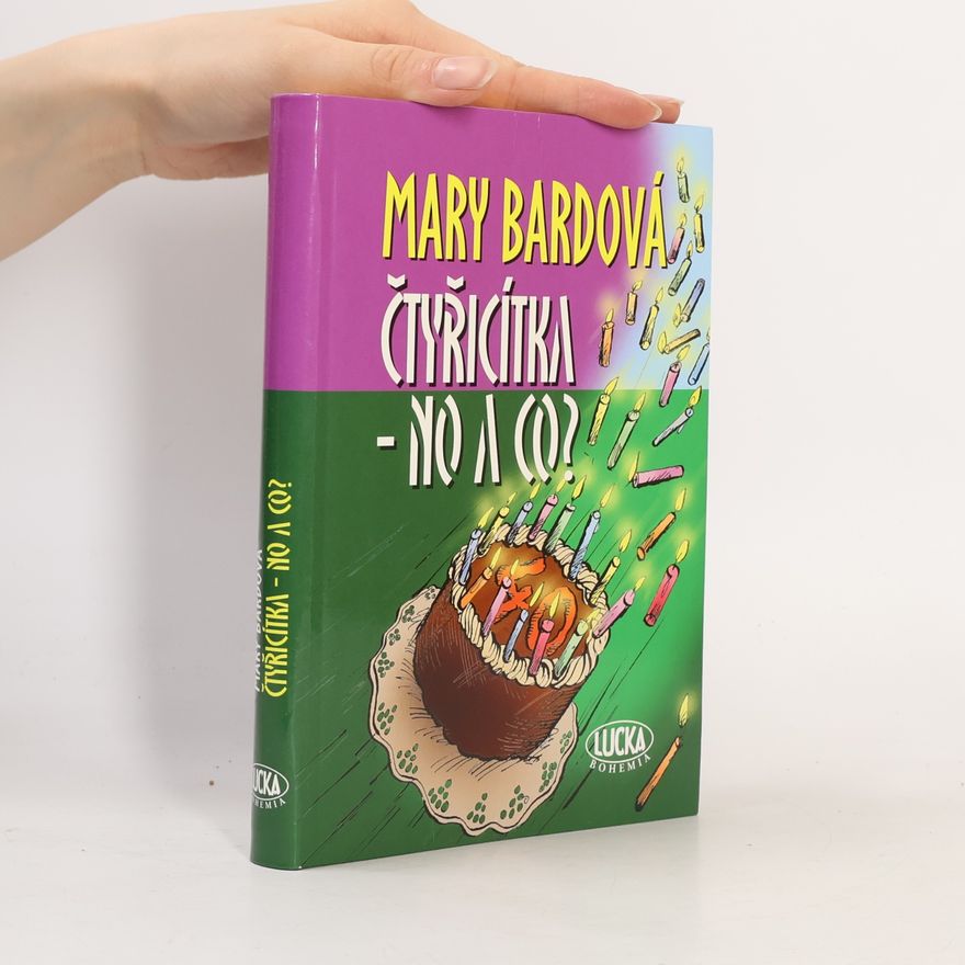Mary Bard Čtyřicítka - no a co?