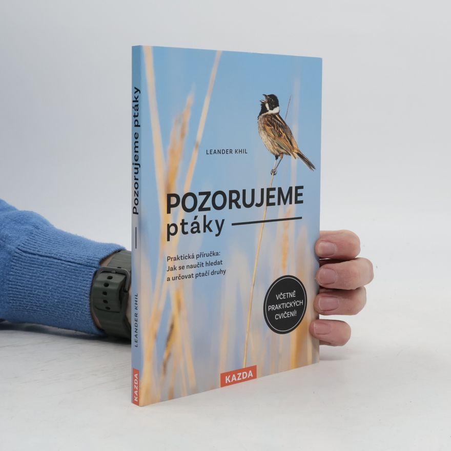 Leander Khil Pozorujeme ptáky: Praktická příručka