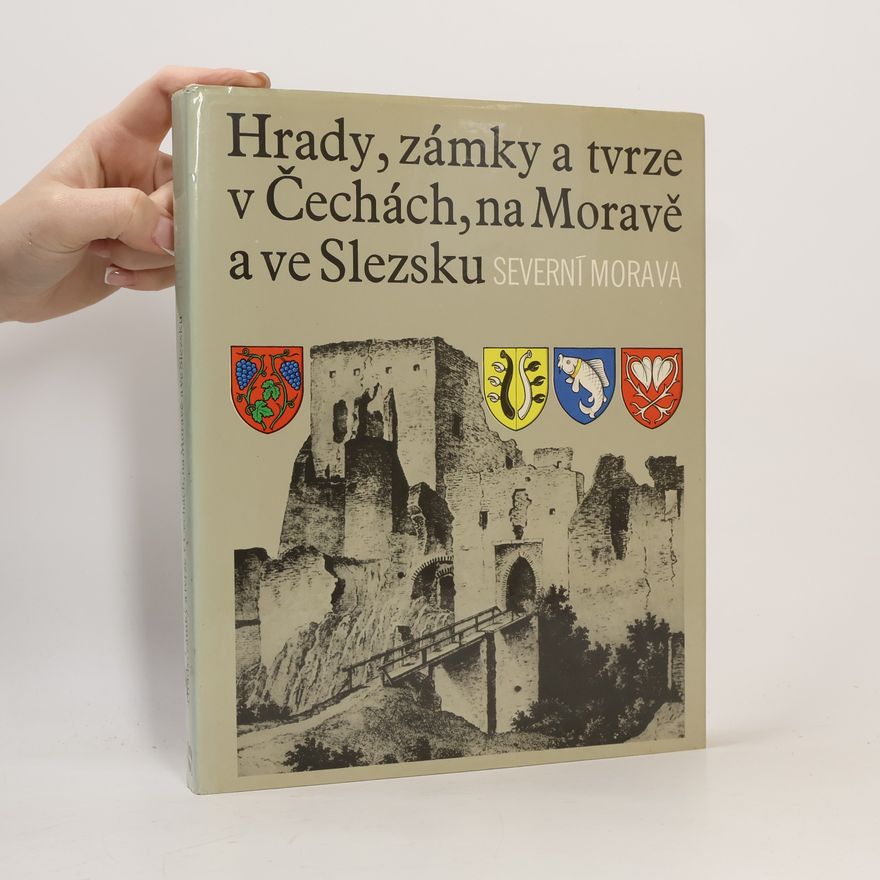 Autorenkollektiv Hrady, zámky a tvrze v Čechách, na Moravě a ve Slezsku II. Severní Morava