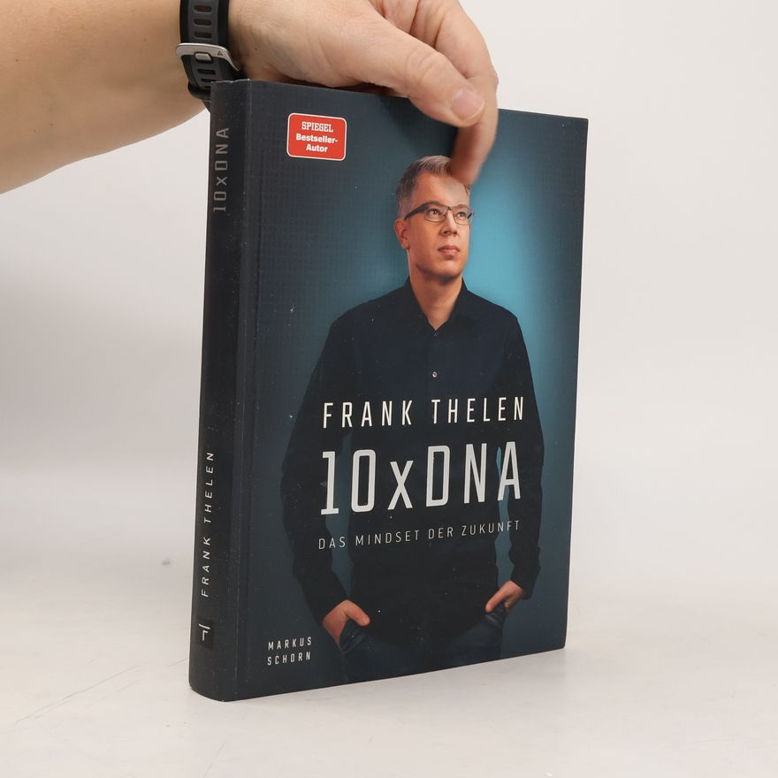 Frank Thelen 10xDNA. Das Mindset der Zukunft