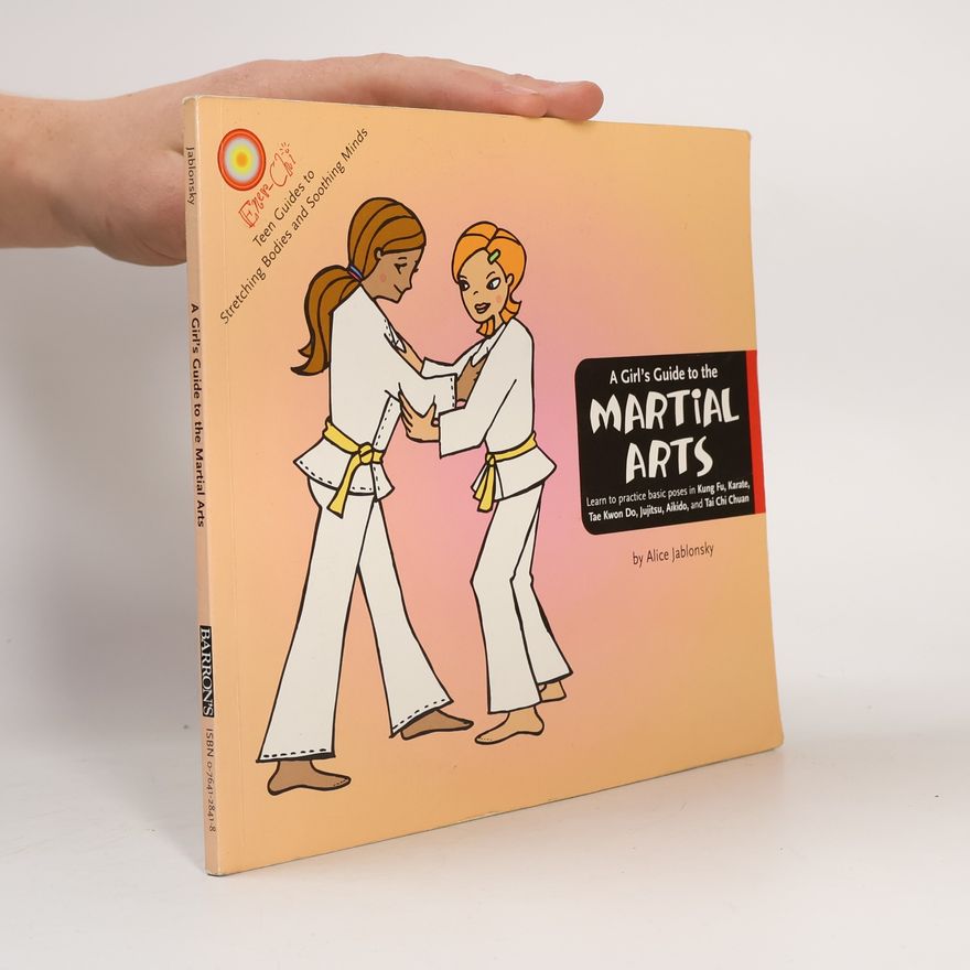 Alice Jablonsky A Girl's Guide to the Martial Arts