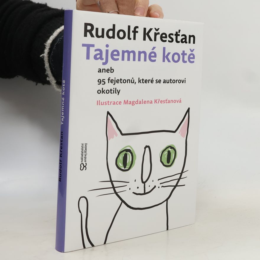 Magdalena Křesťanová Tajemné kotě aneb 95 fejetonů, které se autorovi okotily