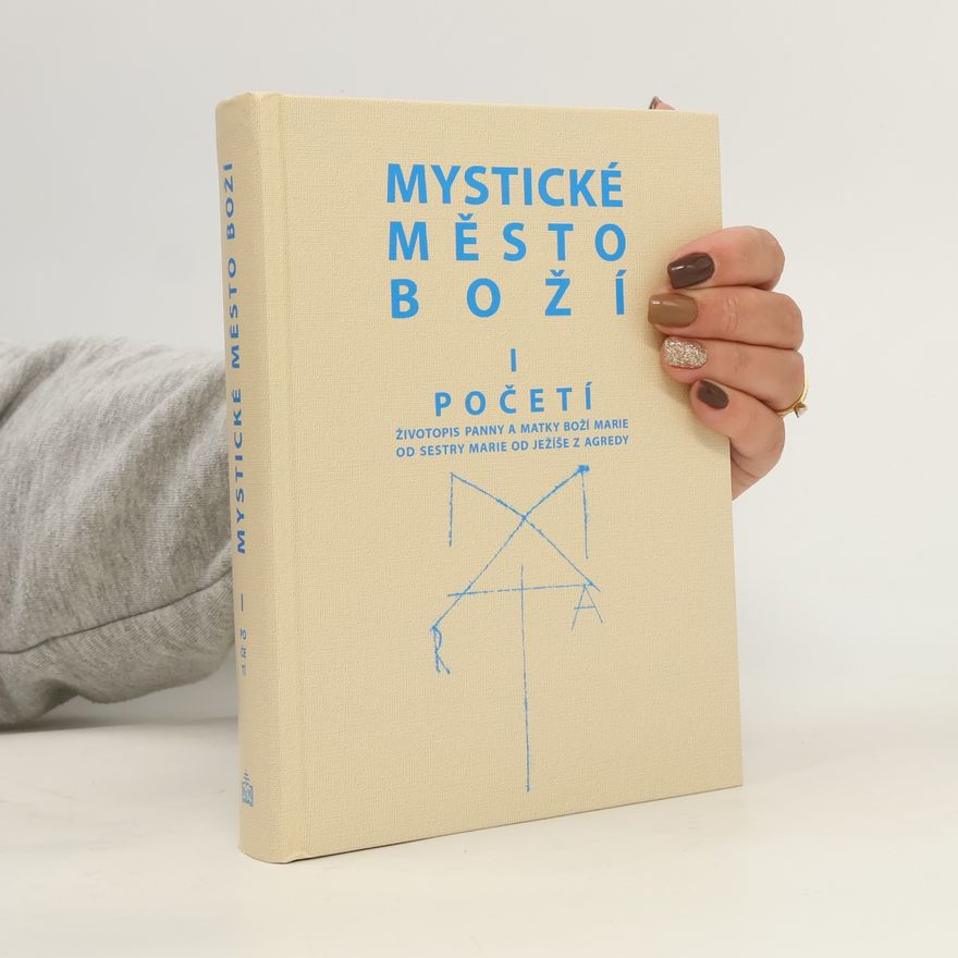 Marie od Ježíše z Agredy Mystické město Boží. I, Početí