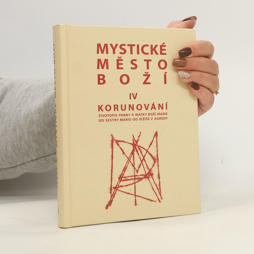 Marie od Ježíše z Agredy Mystické město Boží IV. - Korunování