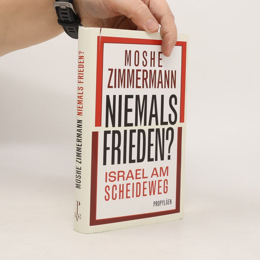 Moshe Zimmermann Niemals Frieden?