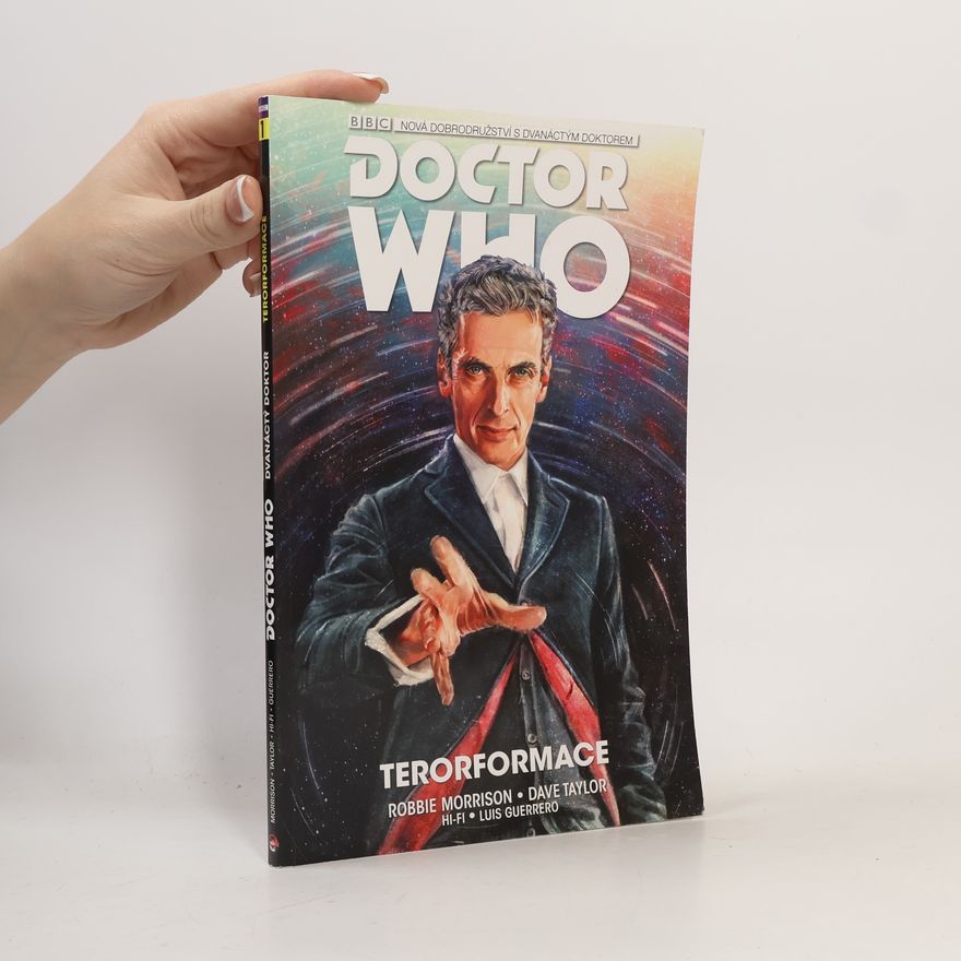 Robbie Morrison Doctor Who : dvanáctý doktor. Díl 1, Terorformace