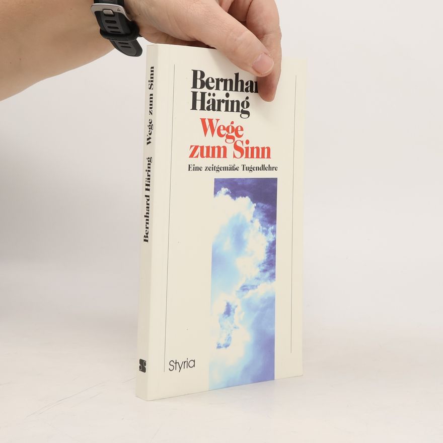 Bernhard Häring Wege zum Sinn