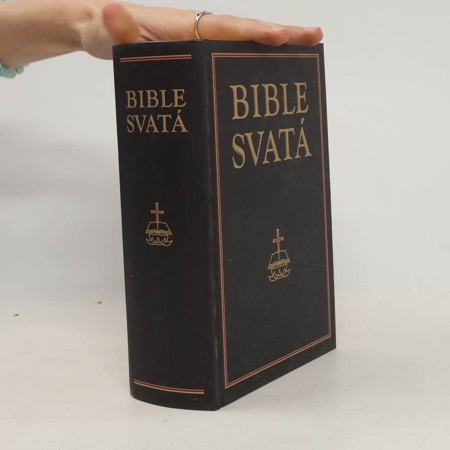 Autorenkollektiv Bible svatá aneb všecka svatá písma Starého i Nového zákona