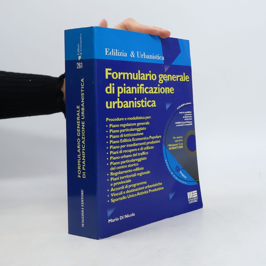 Mario Di Nicola Ambiente territorio edilizia urbanistica - 261: Formulario generale di pianificazione urbanistica
