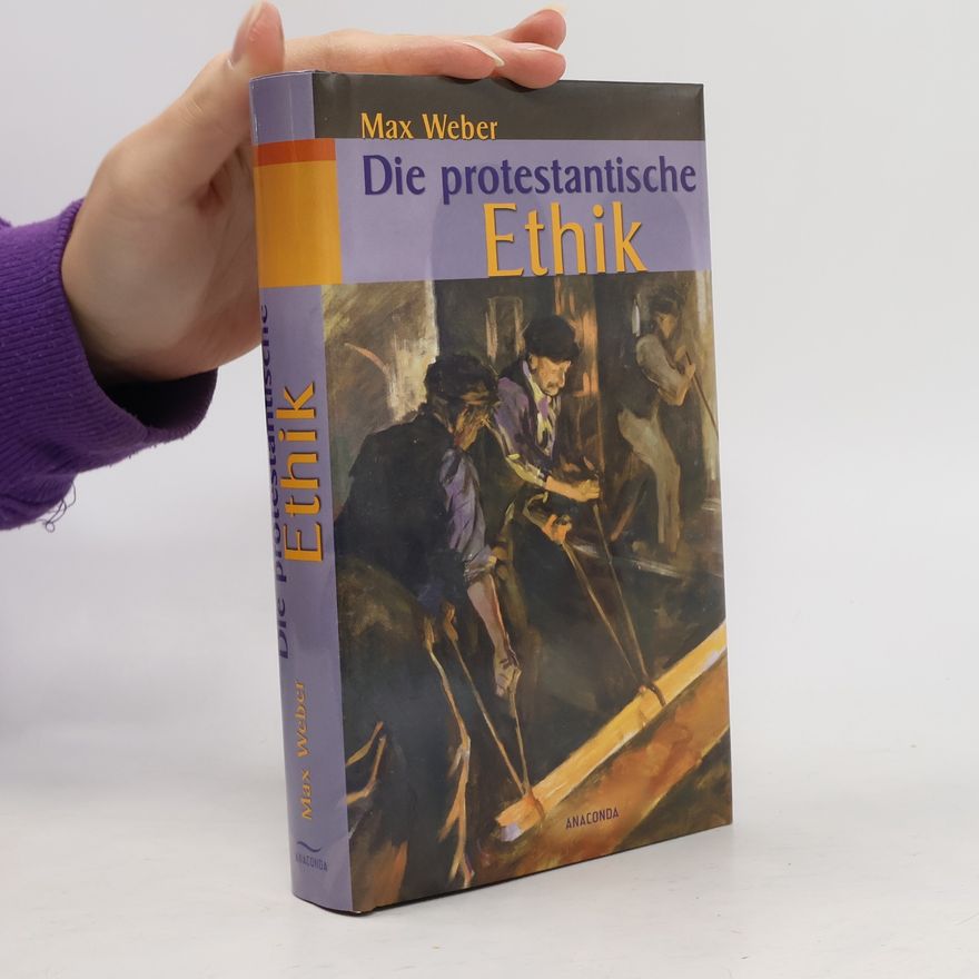 Max Weber Die protestantische Ethik