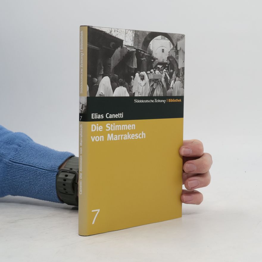 Elias Canetti Die Stimmen von Marrakesch