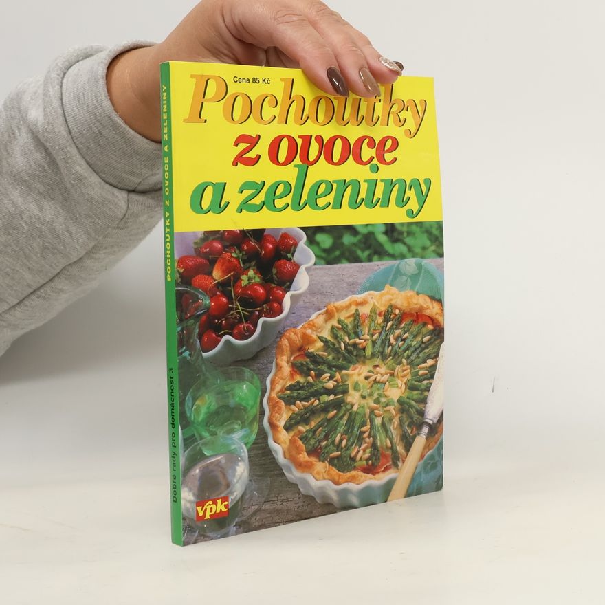 Oldřich Dufek Pochoutky z ovoce a zeleniny