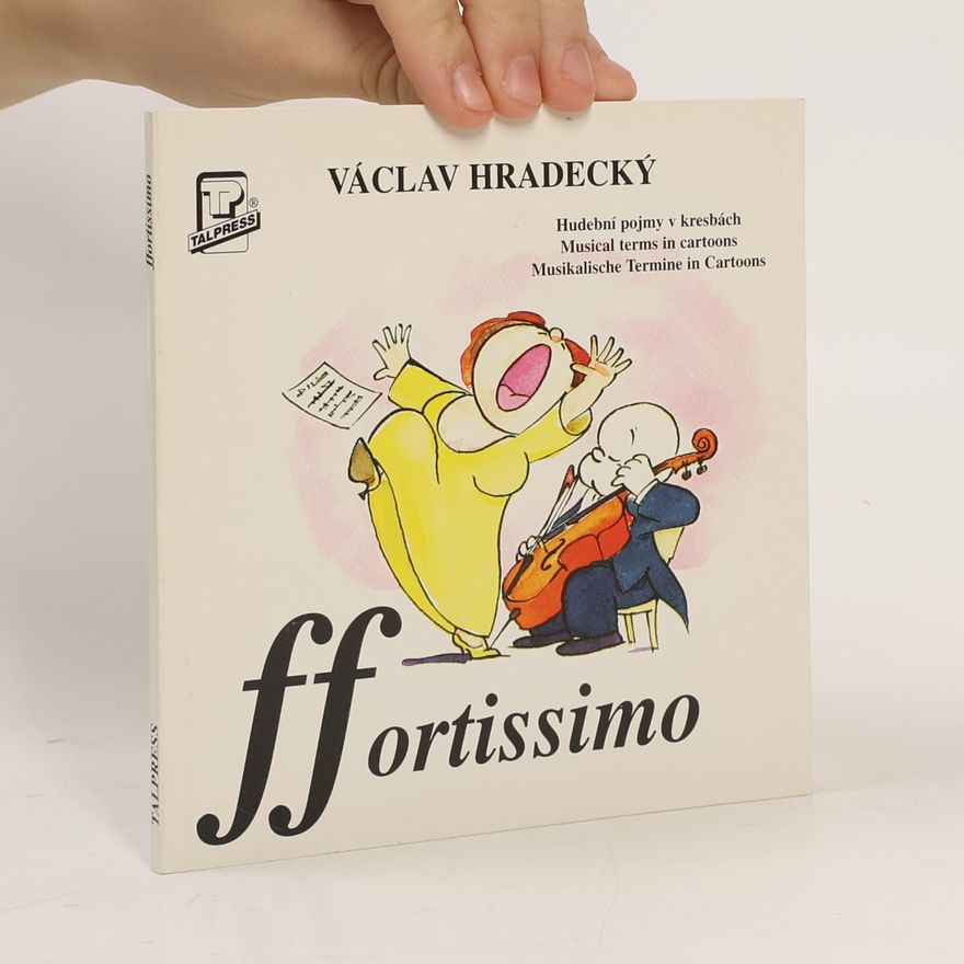 Václav Hradecký Ffortissimo : [hudební pojmy v kresbách]