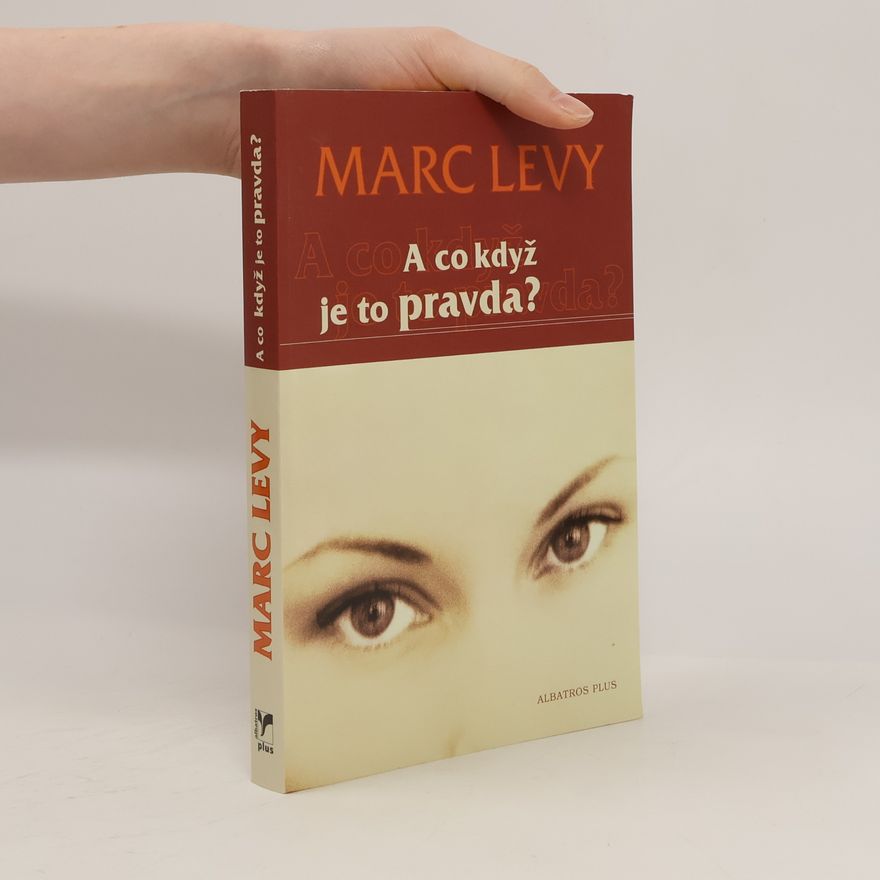 Marc Levy A co když je to pravda?