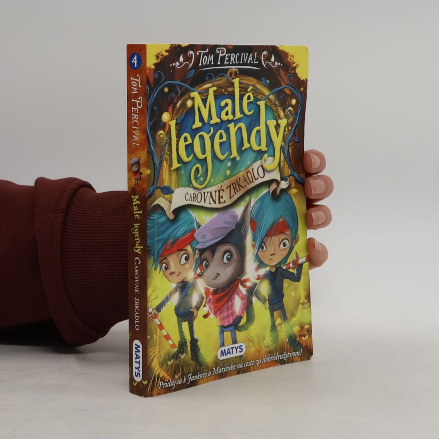 Tom Percival Malé legendy. Čarovné zrkadlo