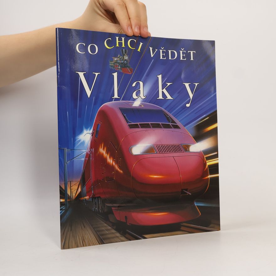 Richard Balkwill Co chci vědět: Vlaky