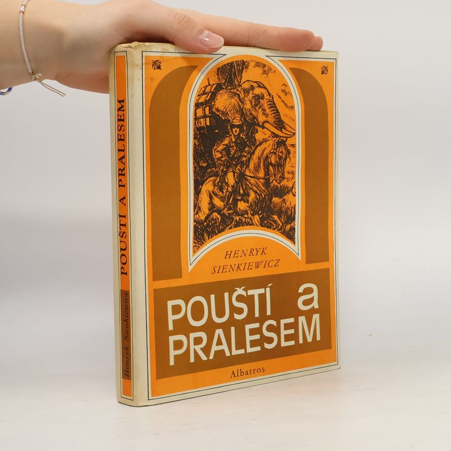 Henryk Sienkiewicz Pouští a pralesem