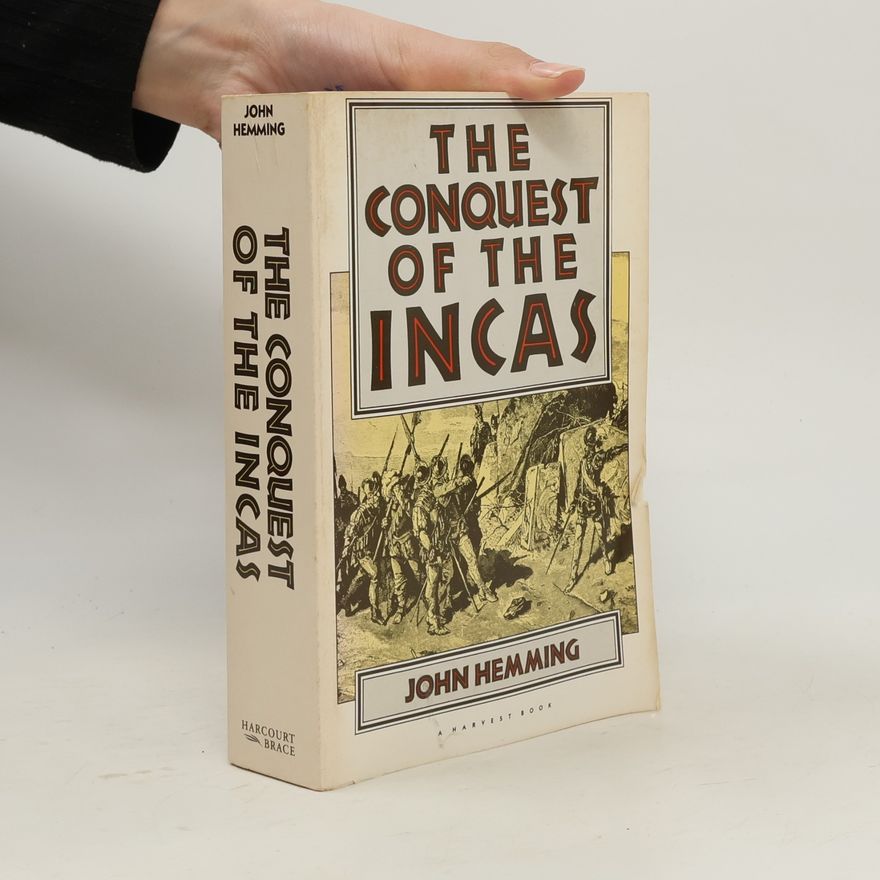 John Hemming The Conquest of the Incas
