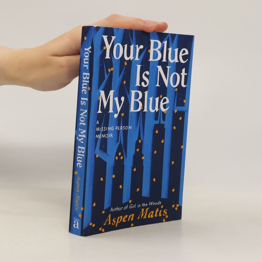 Aspen Matis Your Blue Is Not My Blue