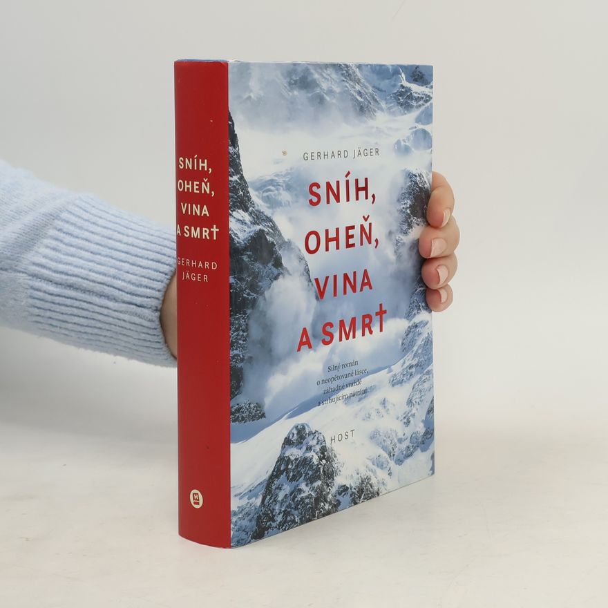 Gerhard Jäger Sníh, oheň, vina a smrt
