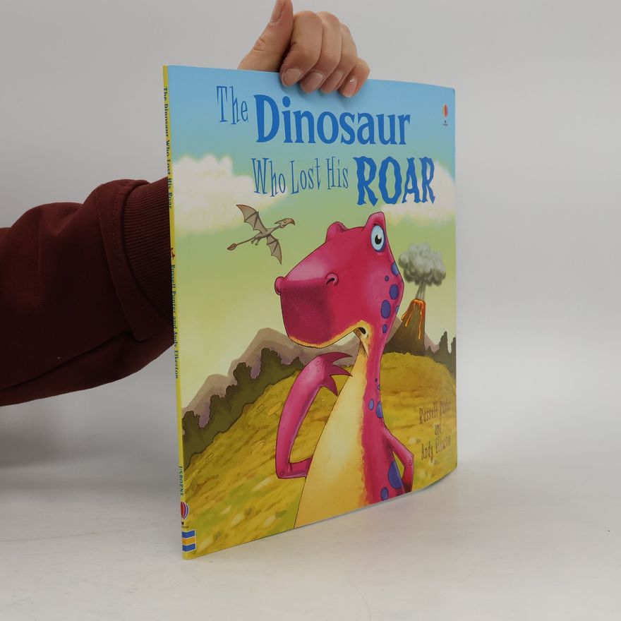 Andy Elkerton The Dinosaur who Lost His Roar
