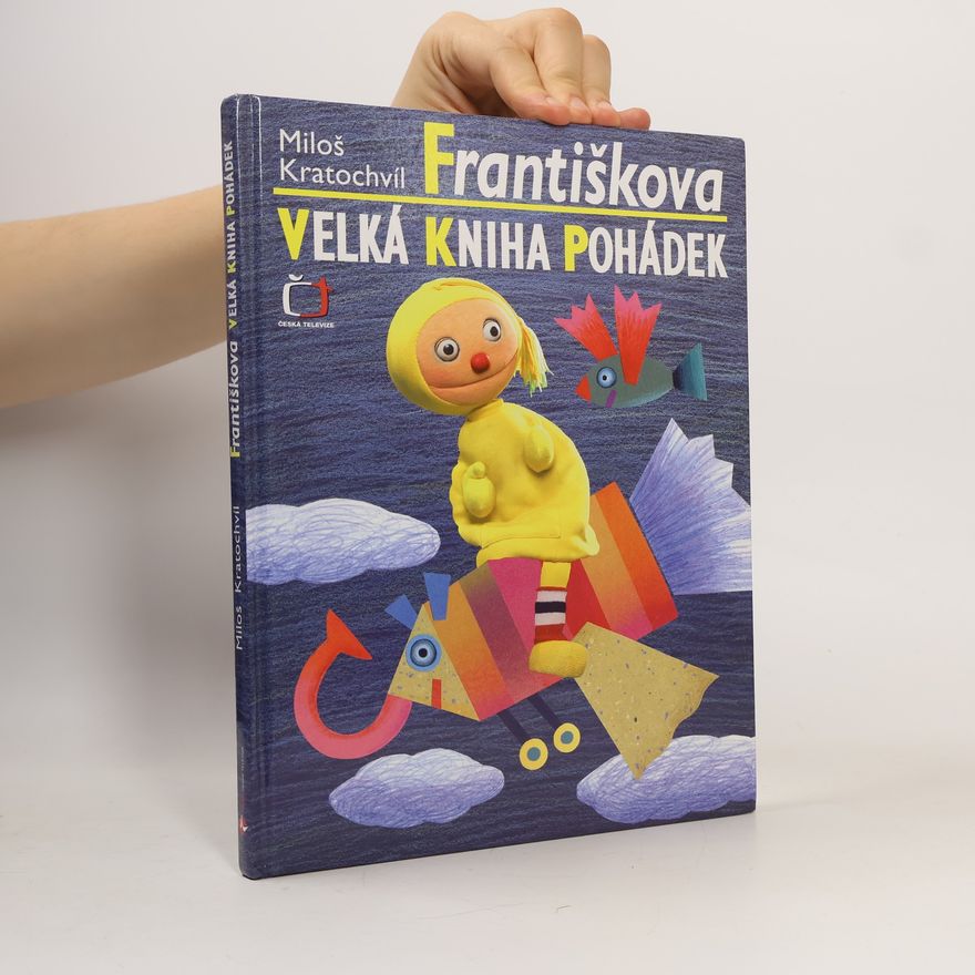 Miloš Kratochvíl Františkova velká kniha pohádek