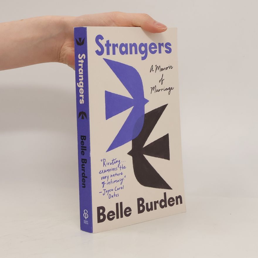 Belle Burden Strangers: A Memoir of Marriage – The New York Times Bestseller