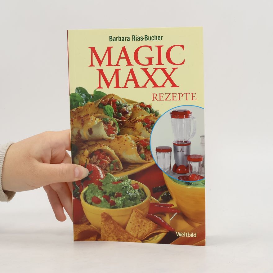 Barbara Rias-Bucher Magic-Maxx-Rezepte