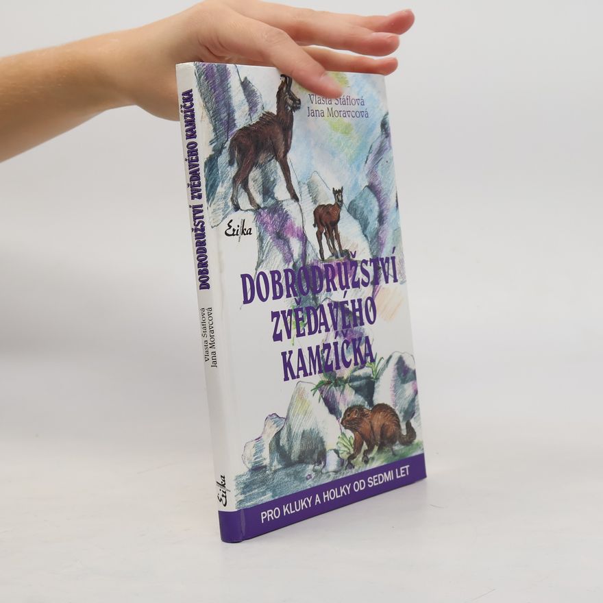 Moravcová Jana Dobrodružství zvědavého kamzíčka