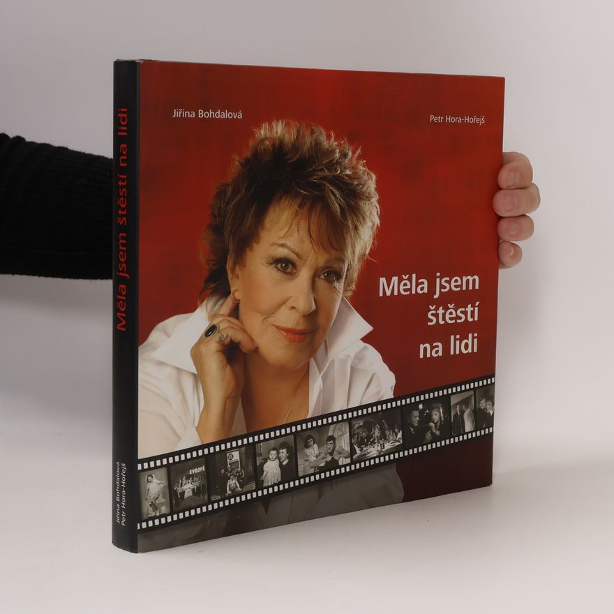 Jiřina Bohdalová Měla jsem štěstí na lidi