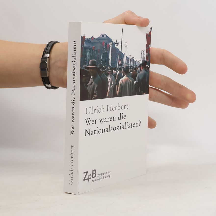 Ulrich Herbert Wer waren die Nationalsozialisten?