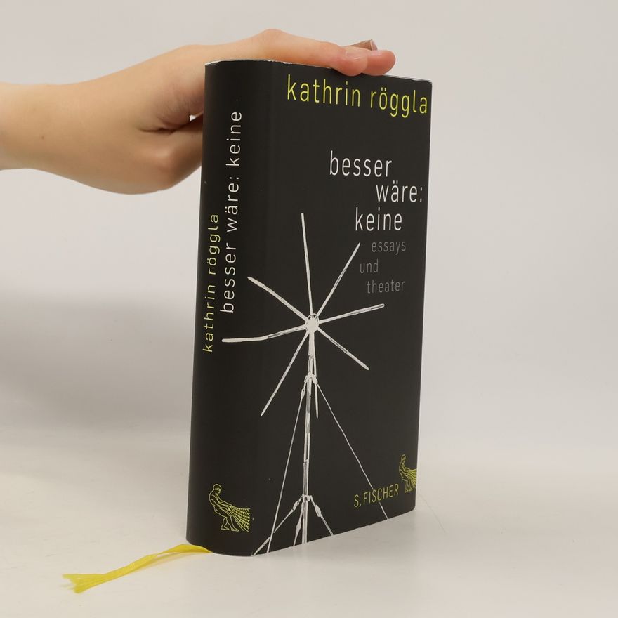 Kathrin Röggla besser wäre: keine