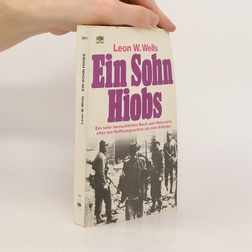 Leon Weliczker Wells Ein Sohn Hiobs