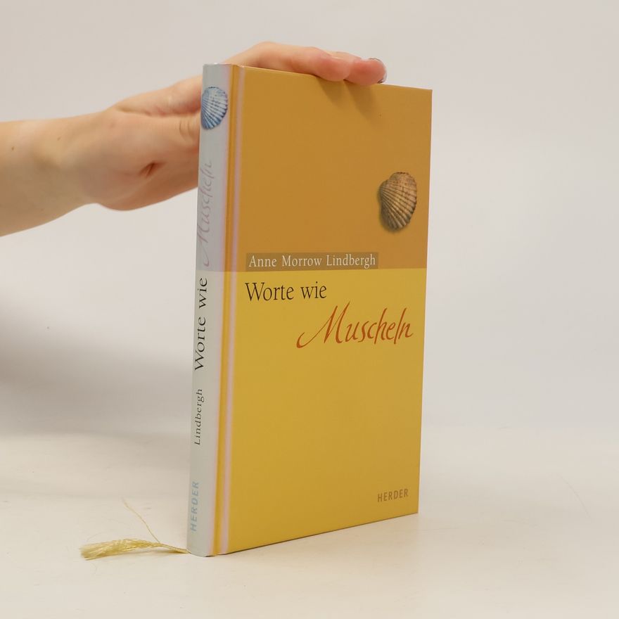Anne Morrow Lindbergh Worte wie Muscheln
