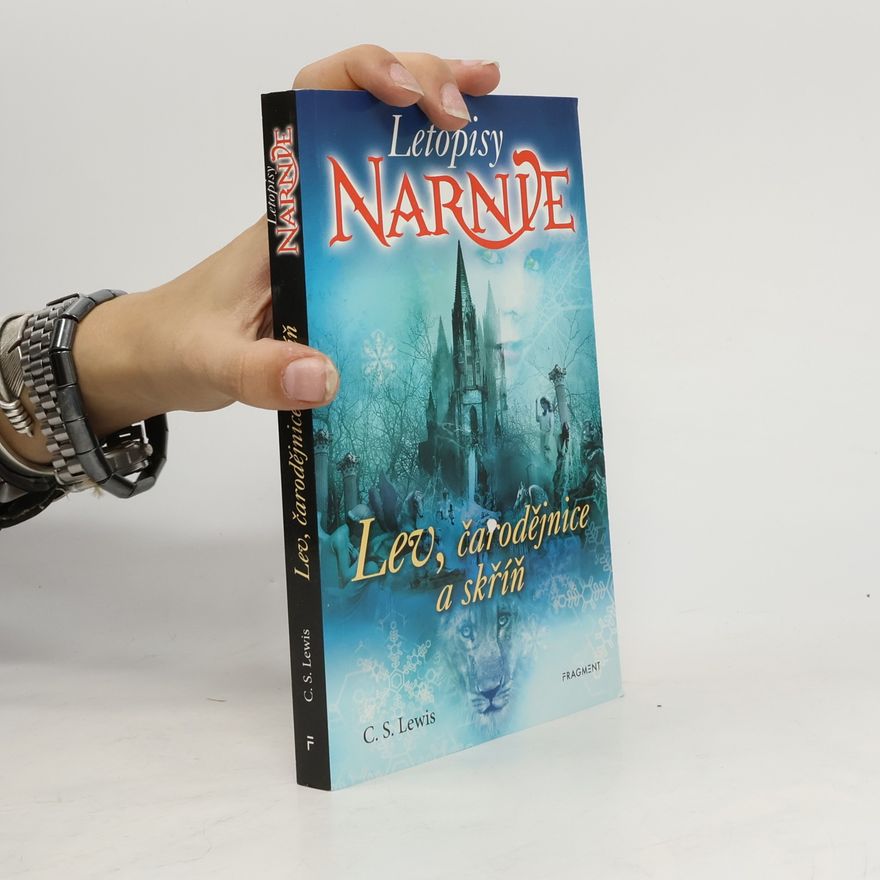Clive Staples Lewis Lev, čarodějnice a skříň. Letopisy Narnie