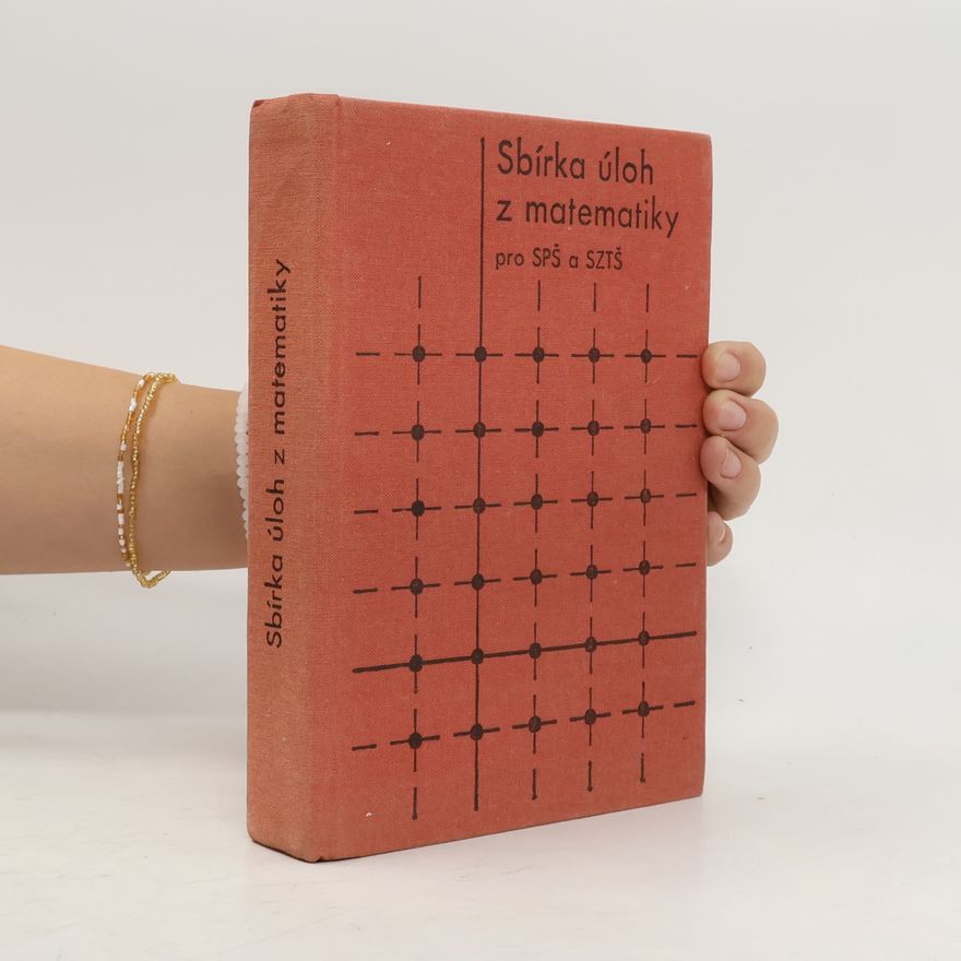 Various authors Sbírka úloh z matematiky pro SPŠ a SZTŠ