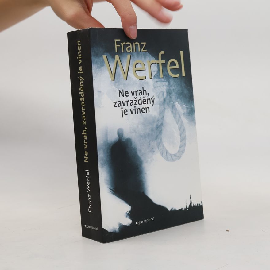 Franz Werfel Ne vrah, zavražděný je vinen